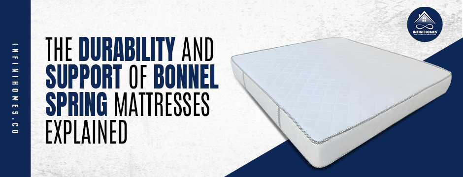 The Durability and Support of Bonnel Spring Mattresses Explained