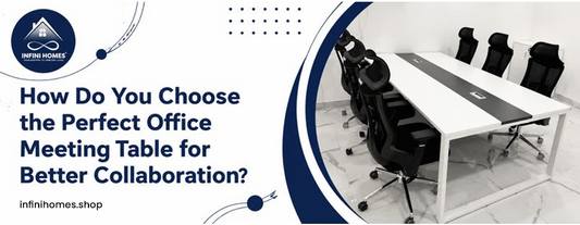 How Do You Choose the Perfect Office Meeting Table for Better Collaboration?