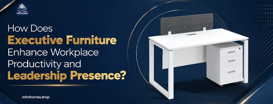 How Does Executive Furniture Enhance Workplace Productivity and Leadership Presence?